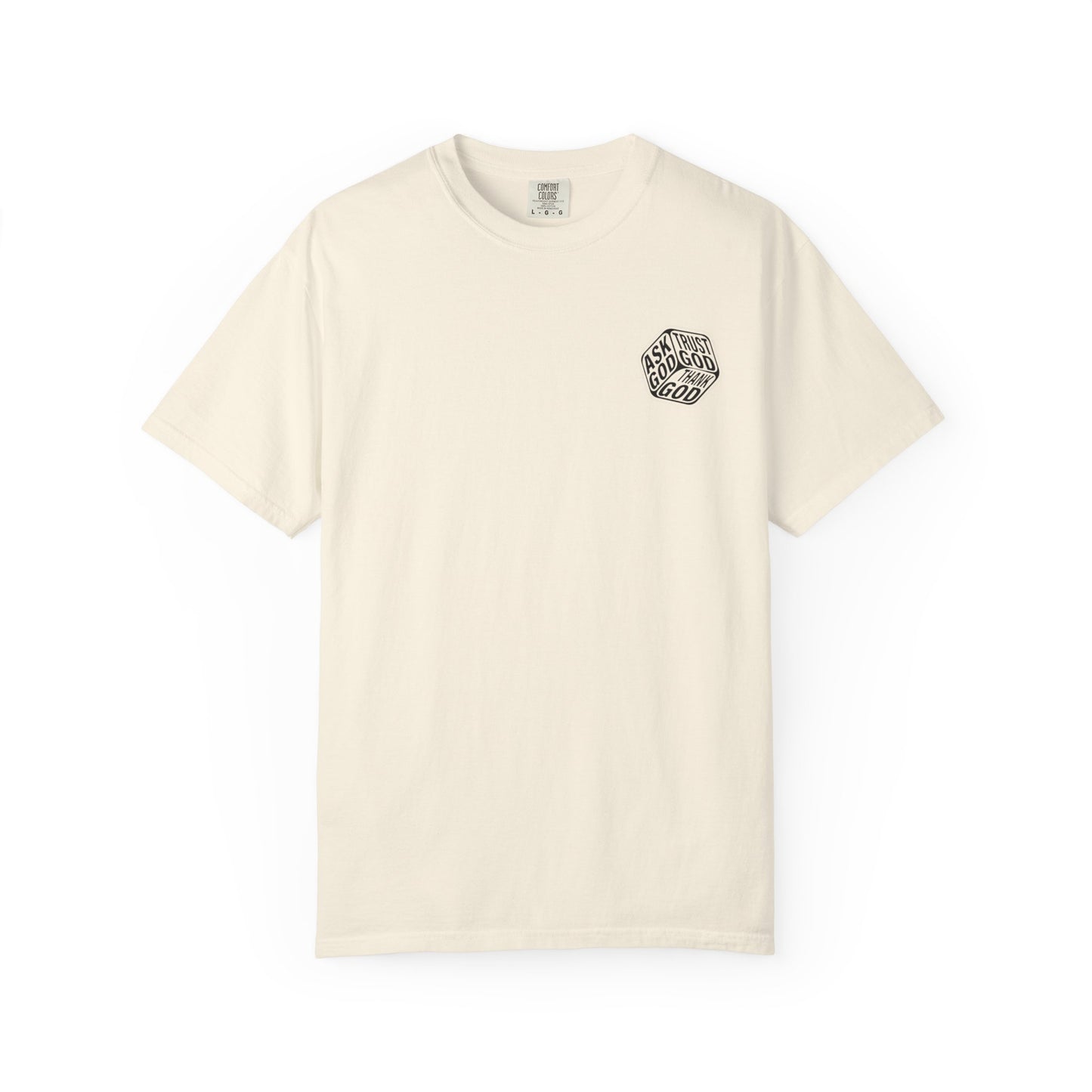 "ASK GOD, TRUST GOD, THANK GOD" T-shirt